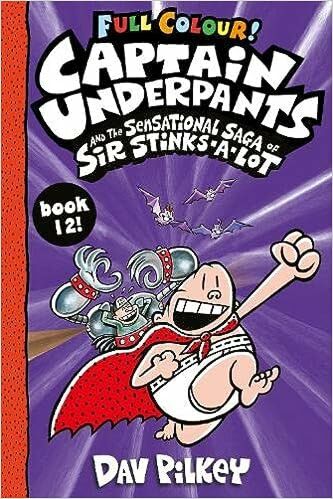 Captain Underpants and the Sensational Saga of Sir Stinks a Lot